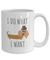 I Do What I Want - Dachshund Doggie Mug