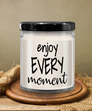 Enjoy Every Moment | 9oz Scented Soy Candle | BFF, Lovers, New Relationship, Brothers, Sister Gift